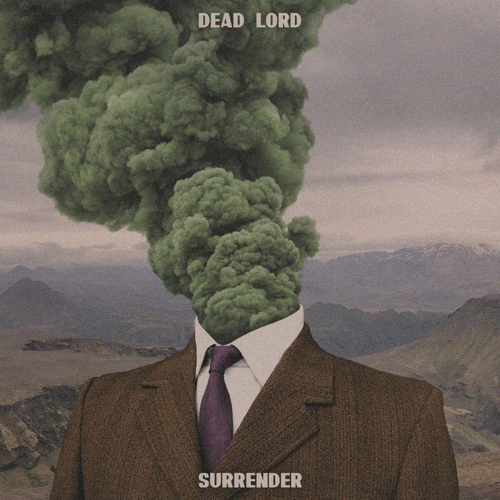 Dead Lord : Surrender Dead Lord : Surrender